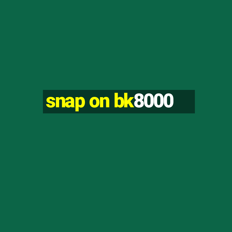 snap on bk8000