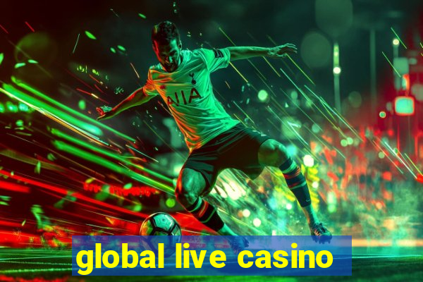 global live casino