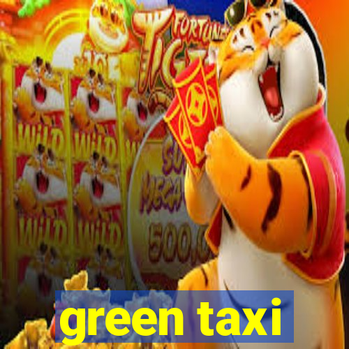 green taxi