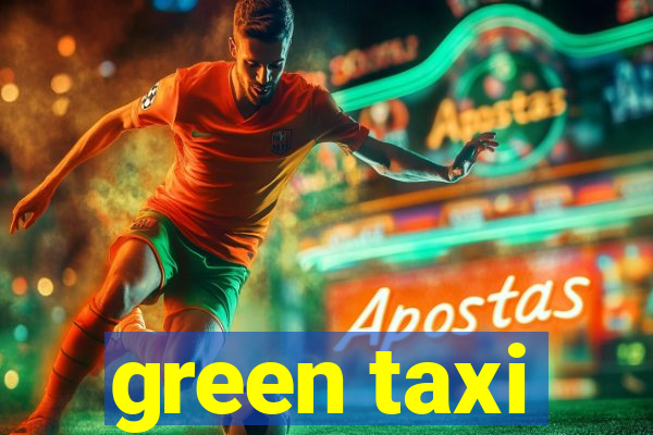 green taxi