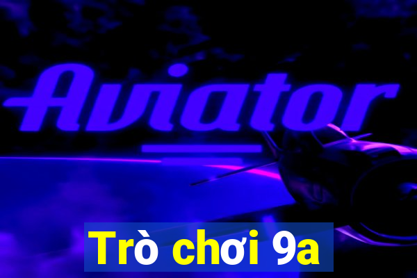 Trò chơi 9a