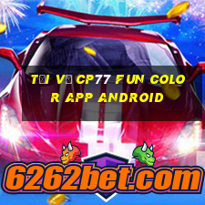 Tải về cp77 Fun Color app Android