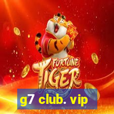 g7 club. vip