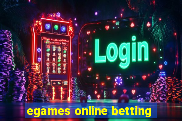 egames online betting