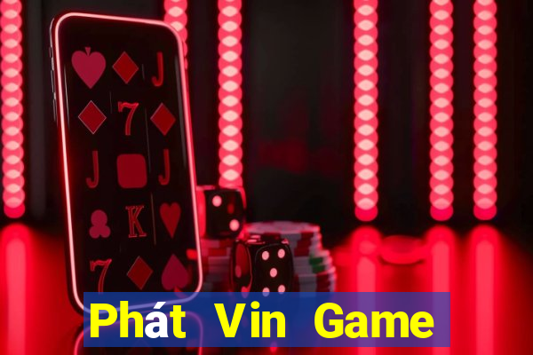 Phát Vin Game Bài Chắn