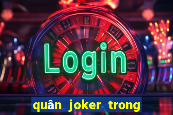 quân joker trong bài tây