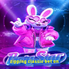 zipping classic bet on