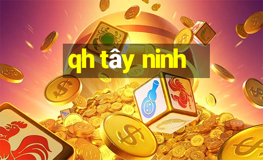 qh tây ninh