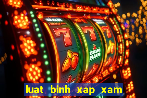 luat binh xap xam tinh chi