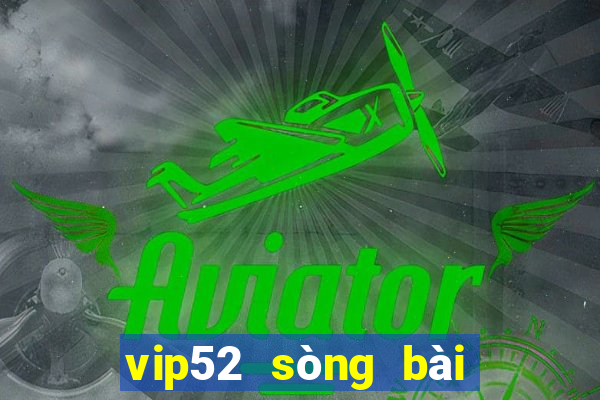 vip52 sòng bài trực tuyến