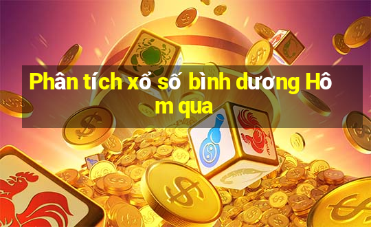 Phân tích xổ số bình dương Hôm qua