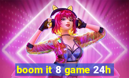 boom it 8 game 24h