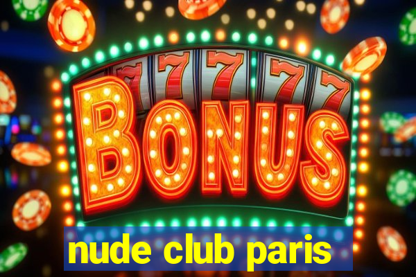 nude club paris