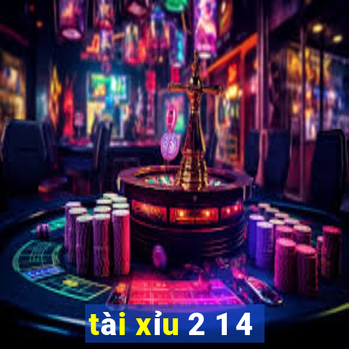 tai xiu 2 1 4