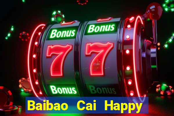 Baibao Cai Happy rất Fun88