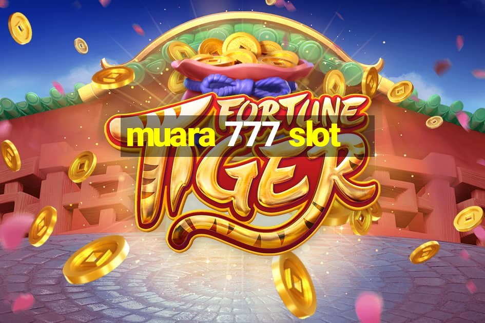 muara 777 slot