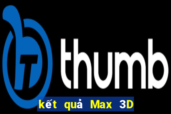 kết quả Max 3D ngày 21