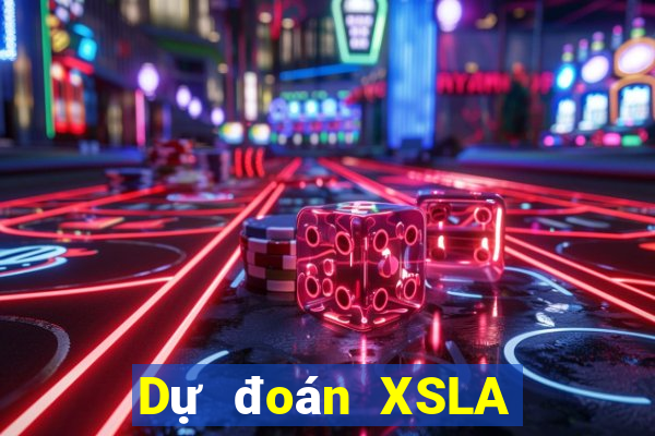 Dự đoán XSLA ngày mai