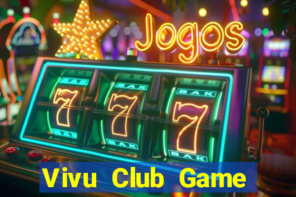 Vivu Club Game Bài Tặng Tiền