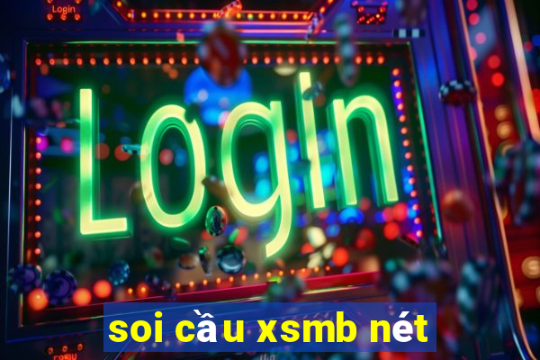 soi cầu xsmb nét