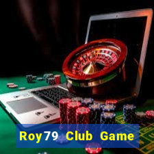 Roy79 Club Game Bài Tiền Thật