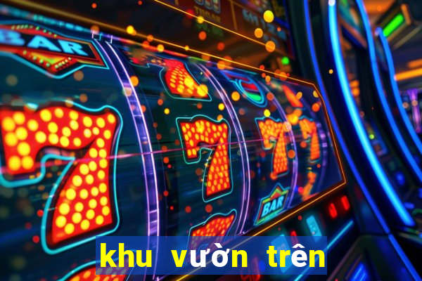 khu vườn trên mây hack