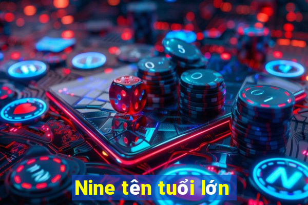 Nine tên tuổi lớn