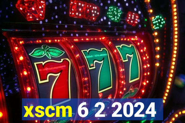 xscm 6 2 2024