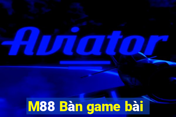 M88 Bàn game bài