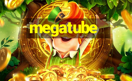 megatube