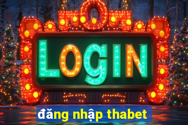 đăng nhập thabet