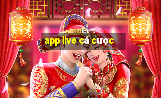 app live cá cược