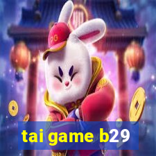 tai game b29