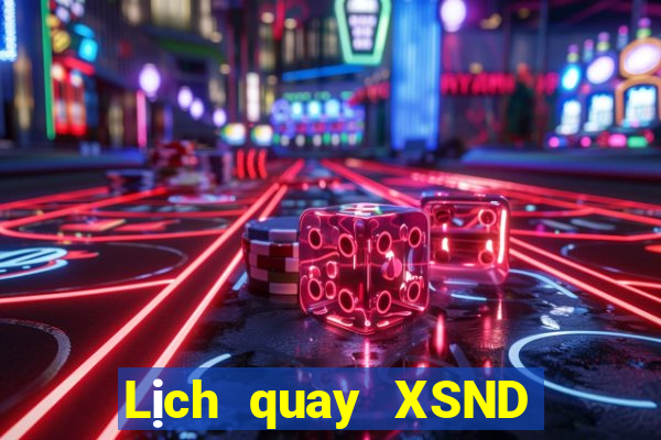 Lịch quay XSND ngày 1