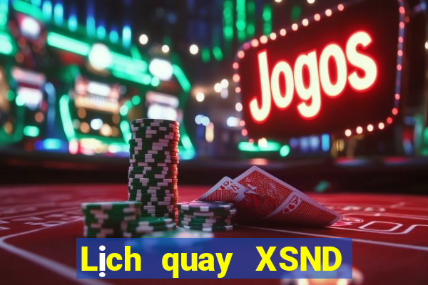 Lịch quay XSND ngày 1