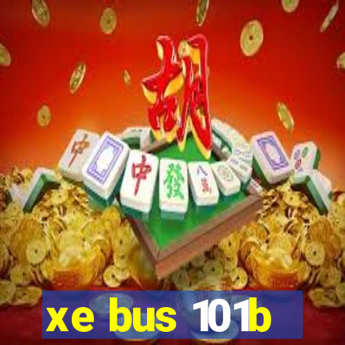 xe bus 101b