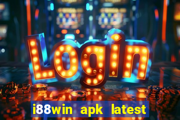 i88win apk latest version download