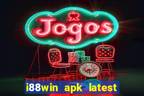 i88win apk latest version download