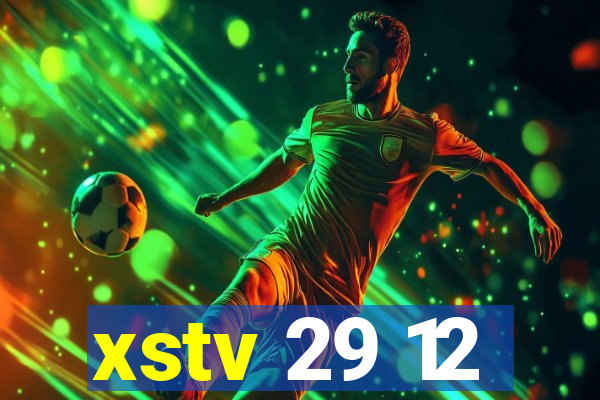 xstv 29 12