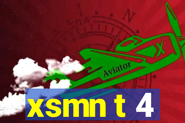 xsmn t 4