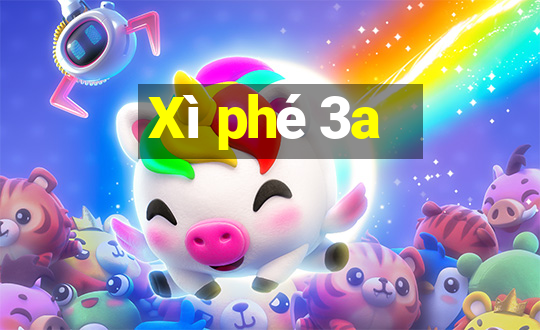 Xì phé 3a