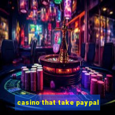 casino that take paypal