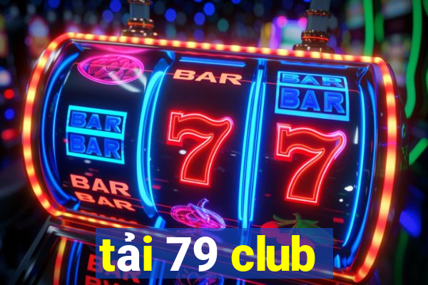 tải 79 club