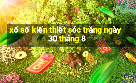 xổ số kiến thiết sóc trăng ngày 30 tháng 8