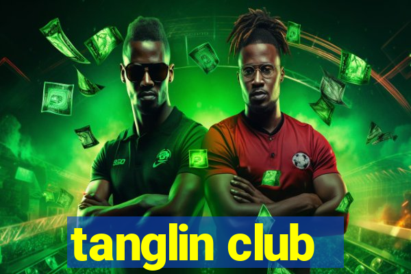 tanglin club