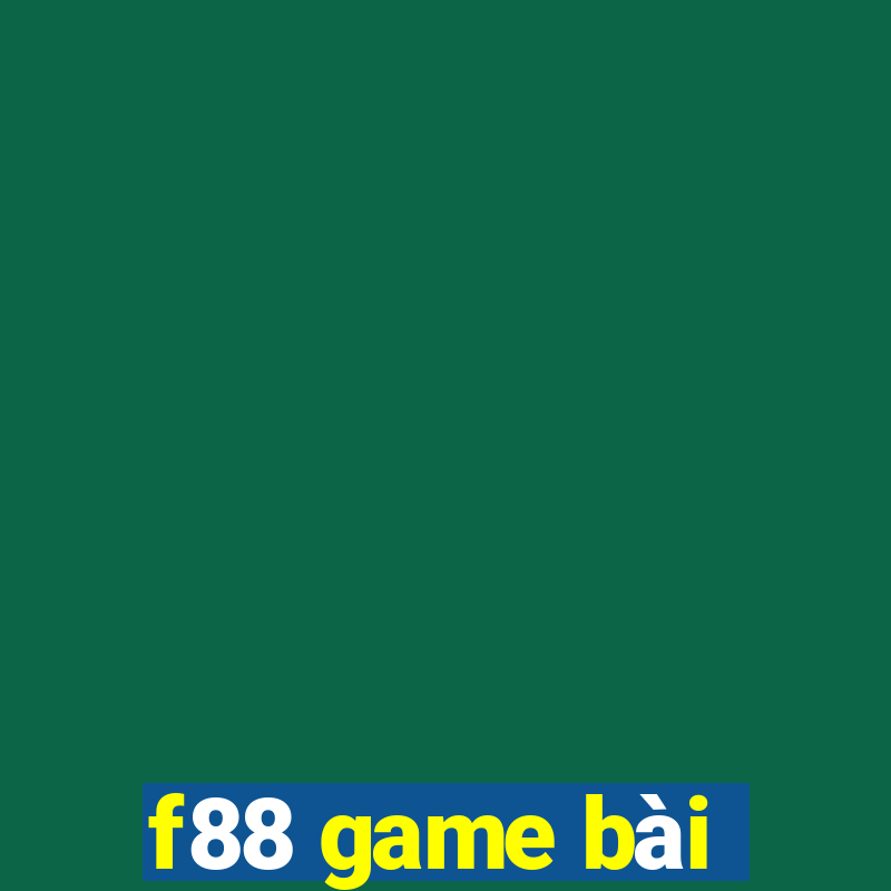 f88 game bài