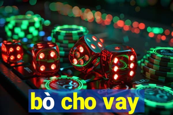 bò cho vay