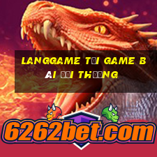 Langgame Tải Game Bài Đổi Thưởng