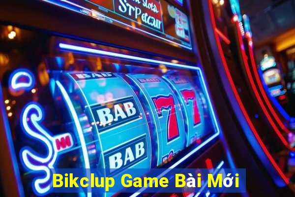 Bikclup Game Bài Mới