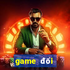 game đổi thưởng đấu trường